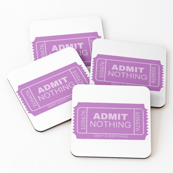 Item preview, Admit Nothing - Deny Everything Ticket designed and sold by KalopsiaDesign.
