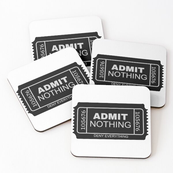 Item preview, Admit Nothing - Deny Everything Ticket designed and sold by KalopsiaDesign.