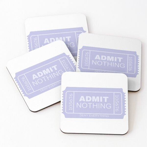 Item preview, Admit Nothing - Deny Everything Ticket designed and sold by KalopsiaDesign.