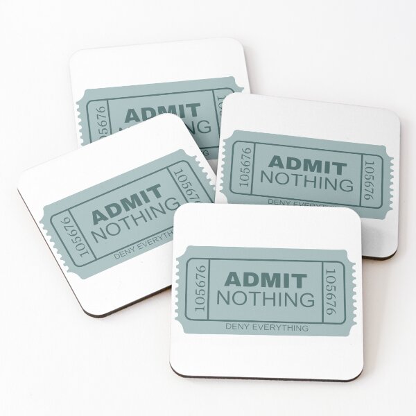 Item preview, Admit Nothing - Deny Everything Ticket designed and sold by KalopsiaDesign.