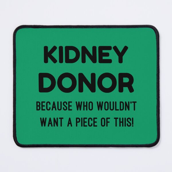 Item preview, Kidney Donor Organ Donor Awareness designed and sold by Color-Sparkle.