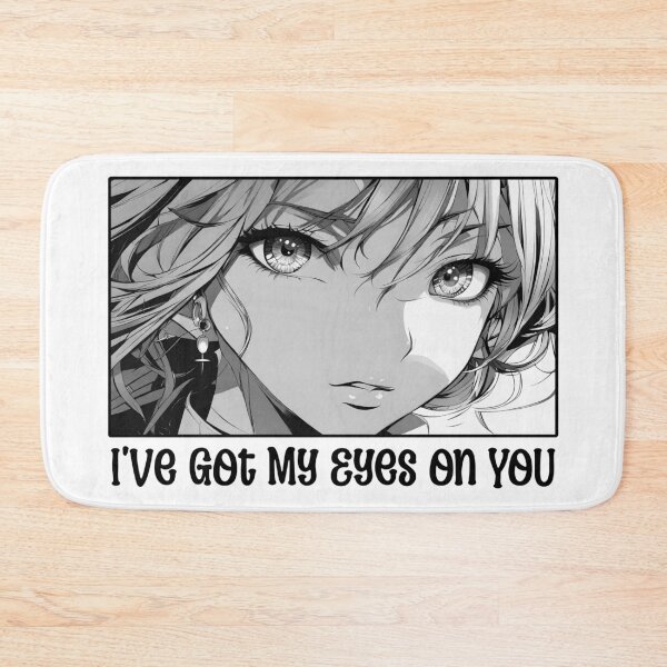 Item preview, Anime Eyes, Girl Looking, Catchy Phrase, I've Got My Eyes on You designed and sold by AmeliasDreams.