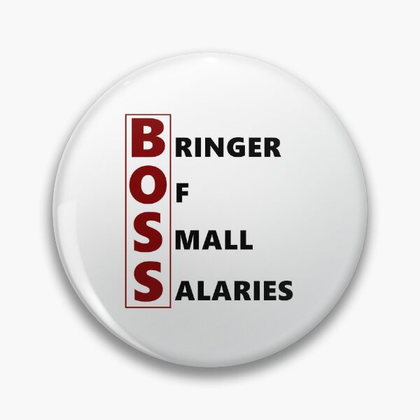 Item preview, Boss: Bringer of Small Salaries designed and sold by museinbriefs.