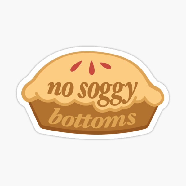 No Soggy Bottoms Sticker