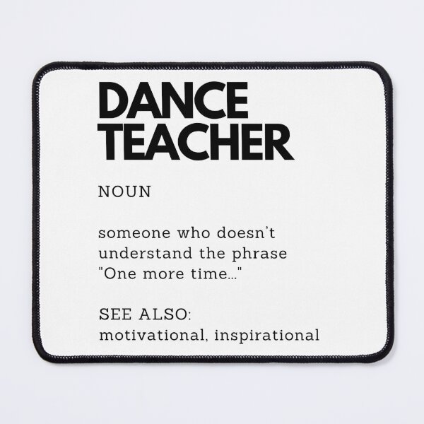 Item preview, Dance Teacher Definition | Funny Gift for Dance Teacher designed and sold by PakoArtStudio.