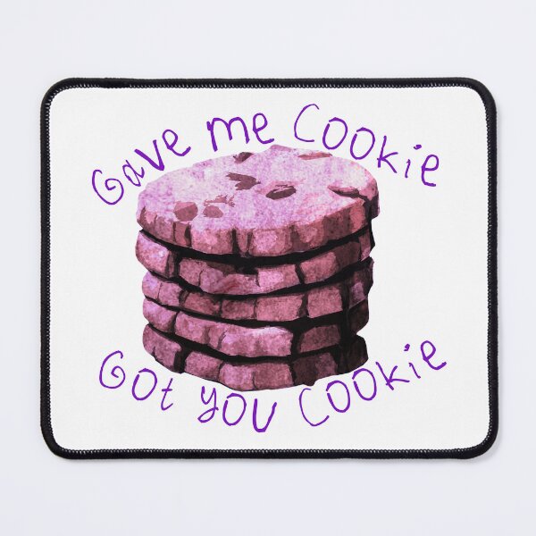 Item preview, Gave Me Cookie Got You Cookie designed and sold by kinpirks.