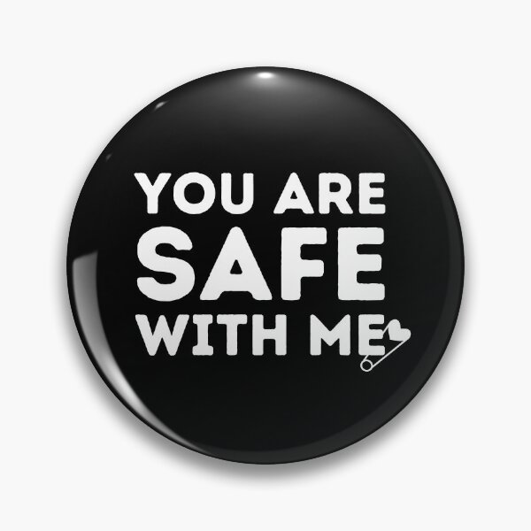 Item preview, You are safe with me designed and sold by DinuApparel.
