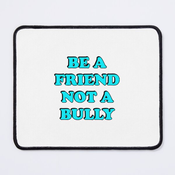 Item preview, Be A Friend Not A Bully - Bullying Awareness designed and sold by Inspirationmotivation.
