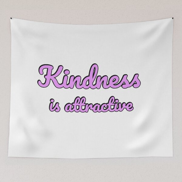 Item preview, Kindness is Attractive - Be Kind designed and sold by Inspirationmotivation.