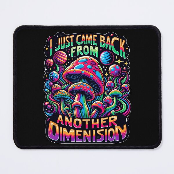 Item preview, I Just Came Back From Another Dimension designed and sold by Alphaproject.