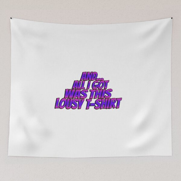 Item preview, All I Got Was This Lousy T-Shirt designed and sold by Icerizeartx.