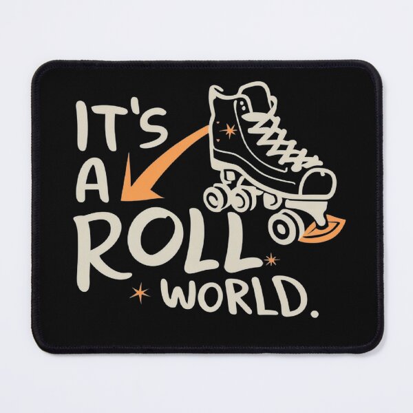 Item preview, It's a roll world after all. designed and sold by SpectraSplendor.