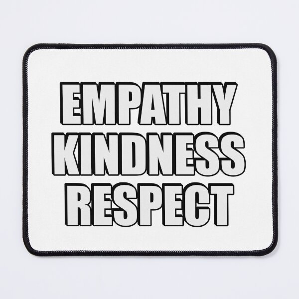 Item preview, Empathy Kindness Respect designed and sold by Inspirationmotivation.
