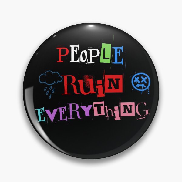 Item preview, people ruin everything - colorful design designed and sold by Alyn8.