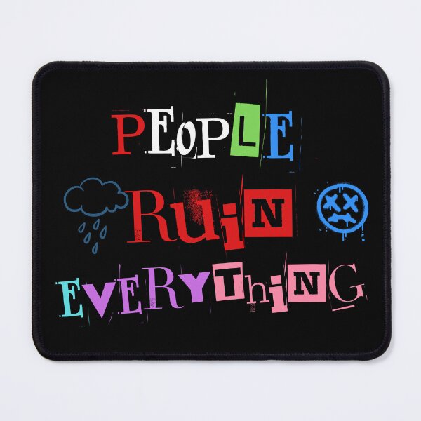 Item preview, people ruin everything - colorful design designed and sold by Alyn8.