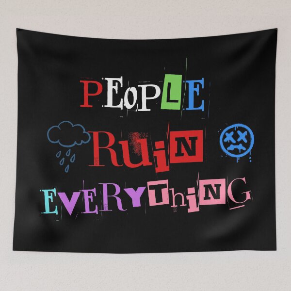 Item preview, people ruin everything - colorful design designed and sold by Alyn8.