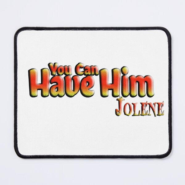 Item preview, You Can Have Him Jolene  designed and sold by Icerizeartx.