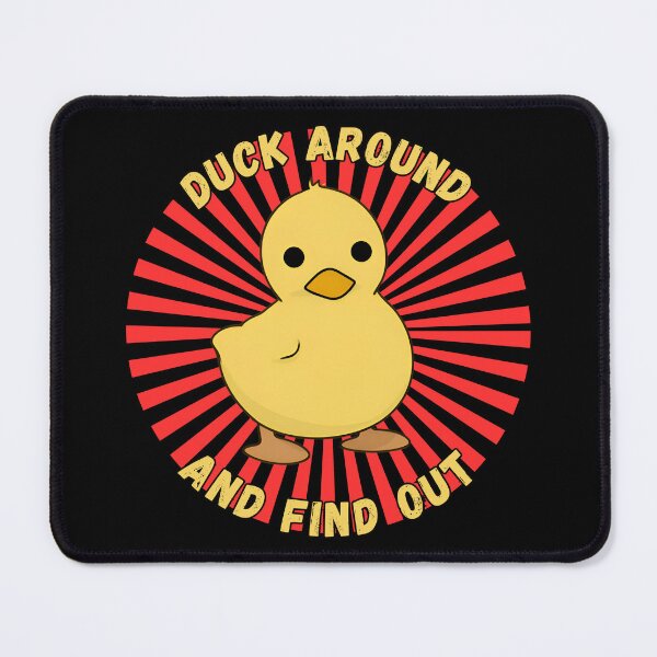 Item preview, Duck Around And Find Out Funny Duck Meme designed and sold by Pati-Design.