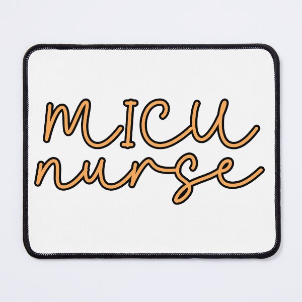 Item preview, MICU Nurse (Medical Intensive Care Unit) designed and sold by mollieseifert.