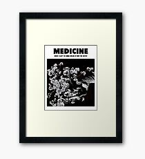 MEDICINE Framed Print