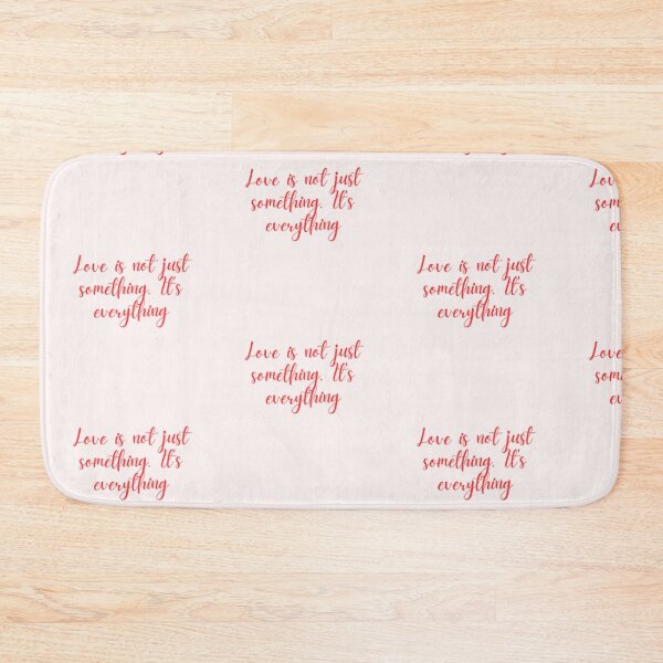 Item preview, Love is not just something. It's everything designed and sold by Journey Quick.