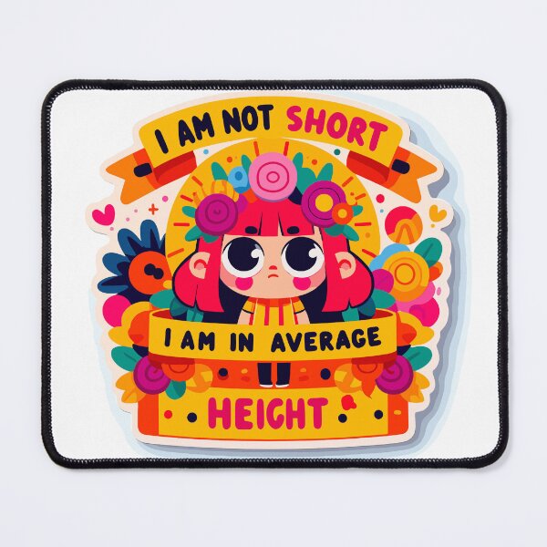 Item preview, I am not short, I am in average height designed and sold by OrangeMG.