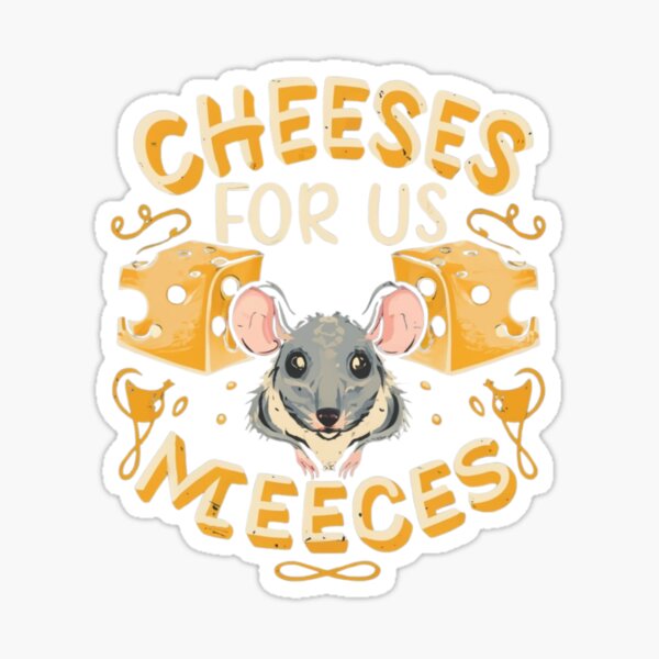 Item preview,  cheeses for us meeces designed and sold by UMIARTS ⭐⭐⭐⭐⭐.