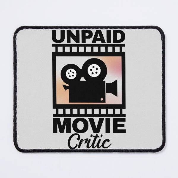 Item preview, Unpaid Movie Critic designed and sold by Trendscape.