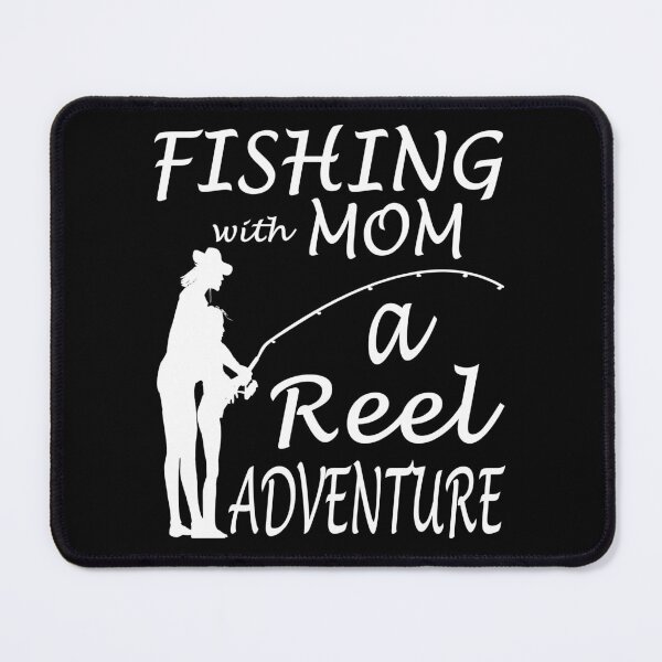 Item preview, Fishing with Mom, a Reel Adventure. Fishing mom gift designed and sold by Verle-art.