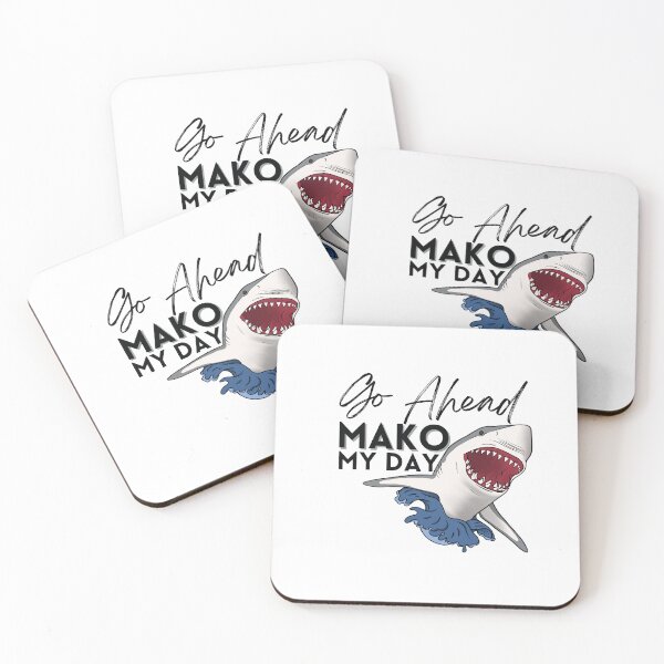 Item preview, Go Ahead Mako My Day designed and sold by Lampblack and Bone.