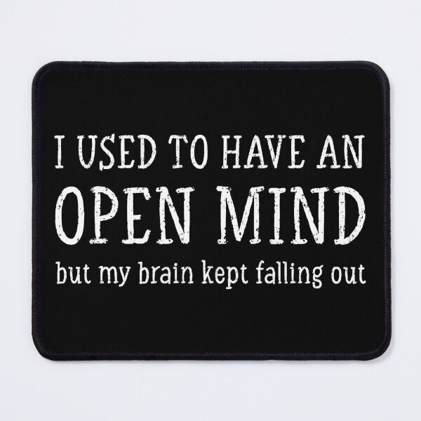 Item preview, Open Mind - Funny Mind Quotes - Brain Humor designed and sold by WIZECROW.