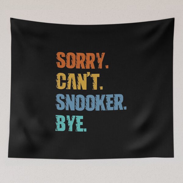 Item preview, Sorry Can't Snooker Bye designed and sold by 4TeeToo.
