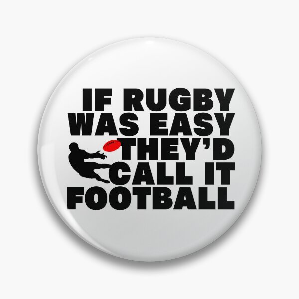 Item preview, If Rugby Was  Easy They'd Call It  Foot ball designed and sold by cocokara999.