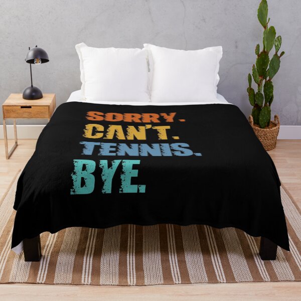 Item preview, Sorry Can't Tennis Bye designed and sold by 4TeeToo.