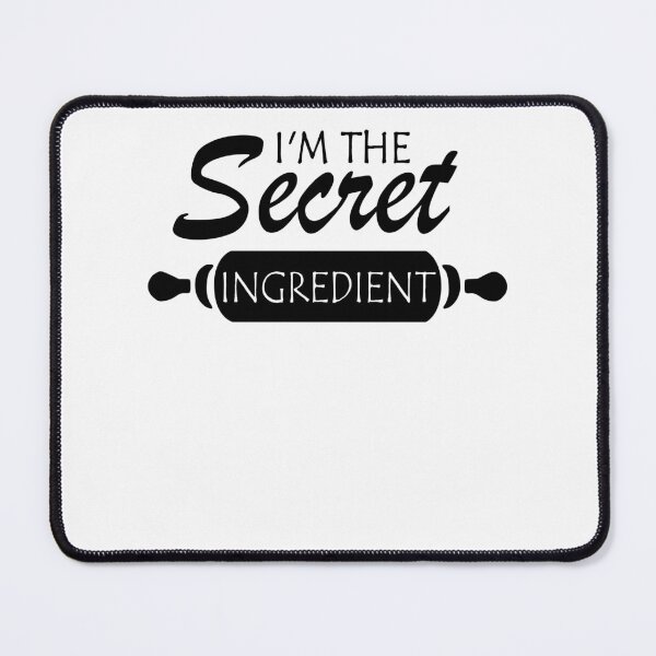 Item preview, I'm The Secret Ingredient Funny Cook Quote designed and sold by Milano-style.