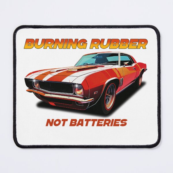 Item preview, Burning Rubber, Not Batteries designed and sold by InPrintsbyJeff.