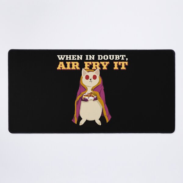 Item preview, When in Doubt, Air Fry It Cat designed and sold by StudioTVDinners.