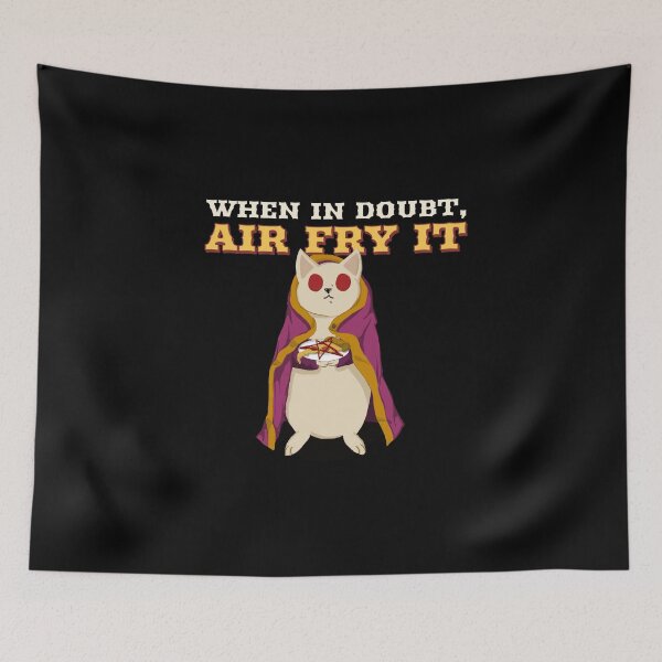 Item preview, When in Doubt, Air Fry It Cat designed and sold by StudioTVDinners.