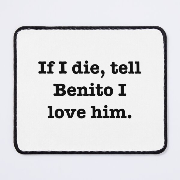 Item preview, Tell Benito I love him designed and sold by jodiedesigns36.