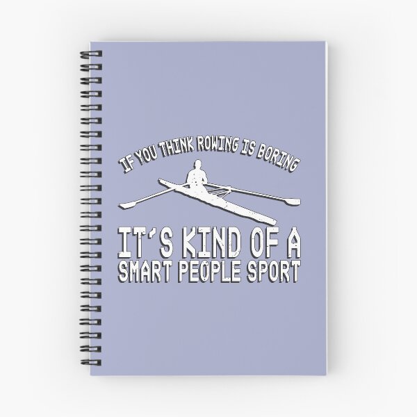 Item preview, If You Think Rowing is Boring - It's Kind of a Smart People Sport designed and sold by Michael van der Hoorn.