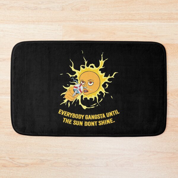 Item preview, Rays of Sunshine Everybody Gangsta designed and sold by DesignEvolved.