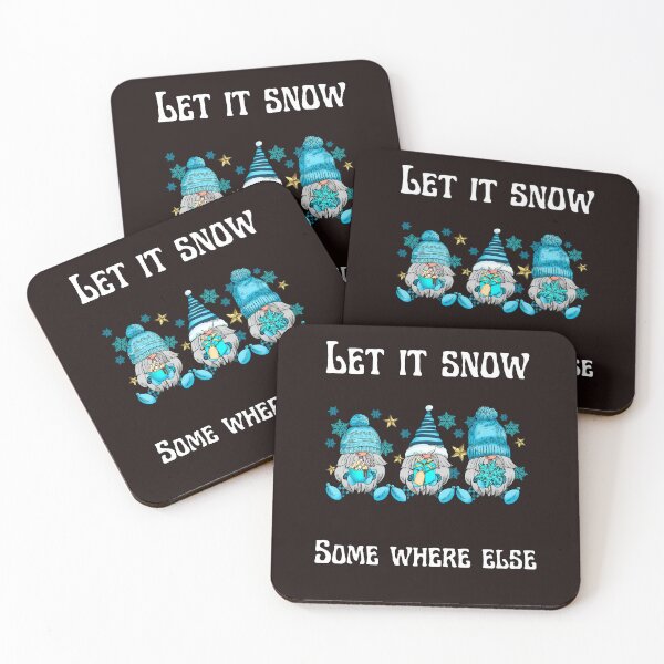 Item preview,  Let it Snow Somewhere Else designed and sold by leshewle.