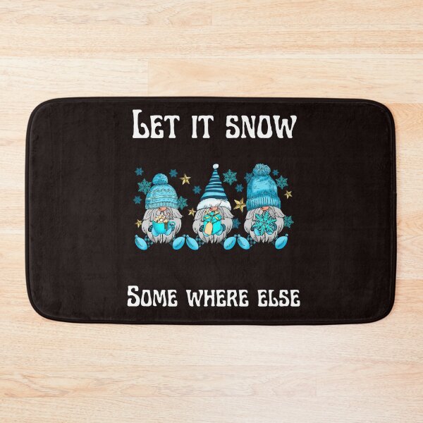 Item preview,  Let it Snow Somewhere Else designed and sold by leshewle.