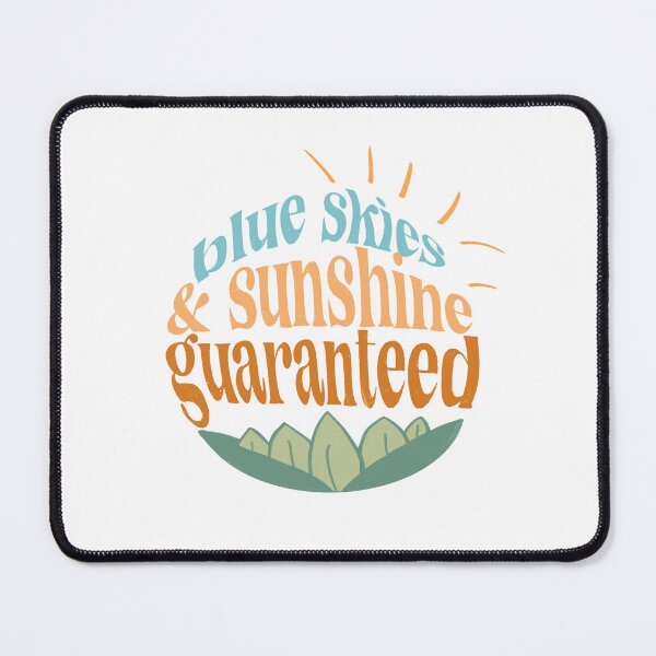 Item preview, blue skies and sunshine guaranteed designed and sold by MagicalMondayTH.