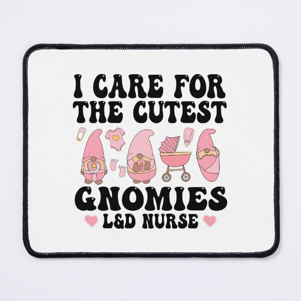 Item preview, labor and delivery i care for the cutest gnomies L&D nurse valentines day designed and sold by CORJIDOG-ART.