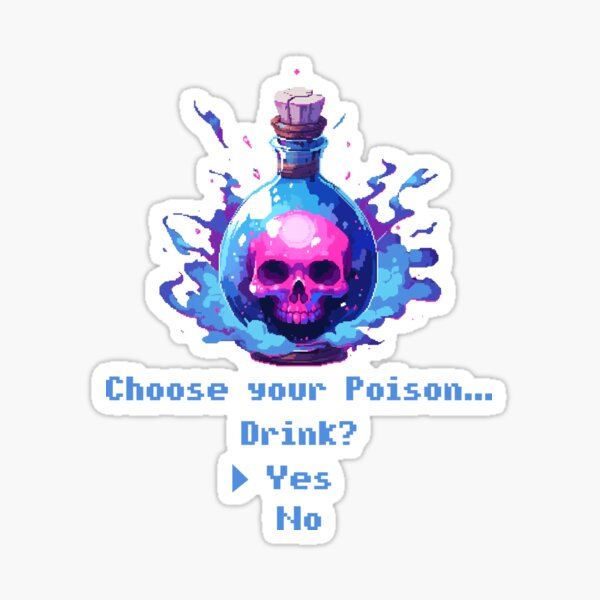 Pick Your Poison Stickers for Sale, Free US Shipping