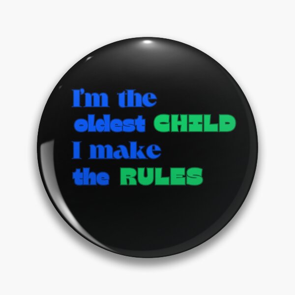 Item preview, Oldest Child I Make The Rules designed and sold by MtValleyDesign.
