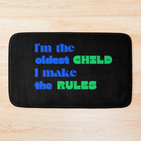 Item preview, Oldest Child I Make The Rules designed and sold by MtValleyDesign.