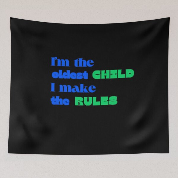 Item preview, Oldest Child I Make The Rules designed and sold by MtValleyDesign.