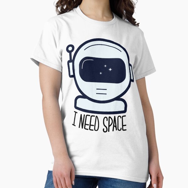 I Need Space – Cartoon Astronaut Illustration Classic T-Shirt